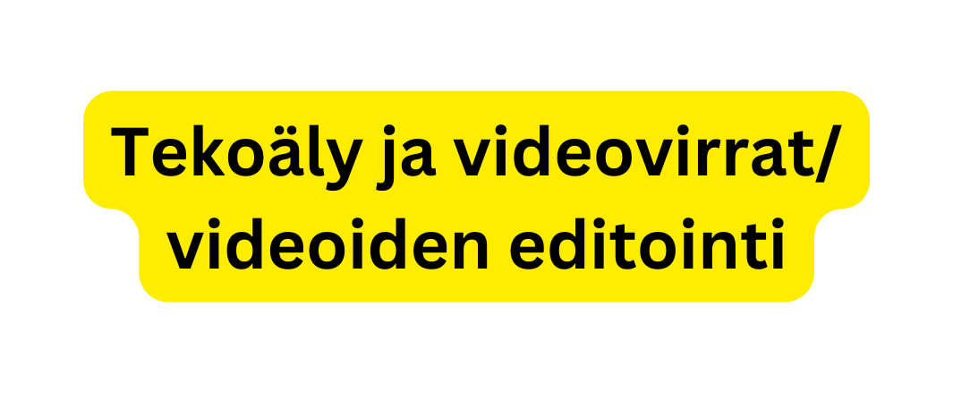 Tekoäly ja videovirrat videoiden editointi
